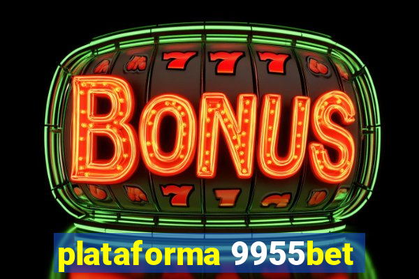 plataforma 9955bet